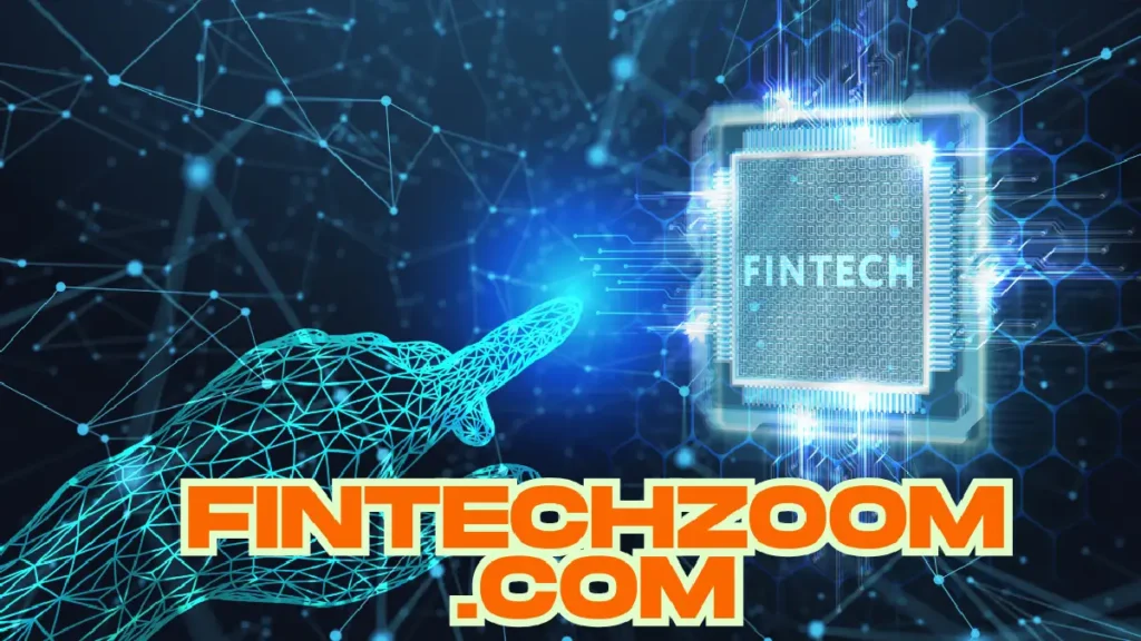Everything You Need to Know About fintechzoom.com